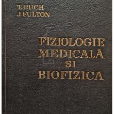 Theodore C. Ruch - Fiziologie medicală și biofizică (editia 1963)