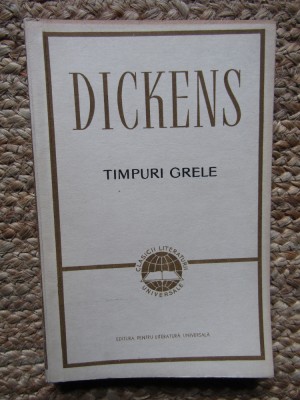Charles Dickens - Timpuri grele (Editia: 1964) foto