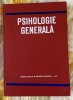 Psihologie Generala Rosca, Editura Didactica si Pedagogica, 1976, 558 pagini