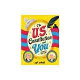 The U.S. Constitution and You