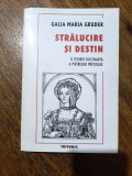 O istorie fascinanta a pietrelor pretioase - Galia Maria Gruder, autograf, 2007, Alta editura