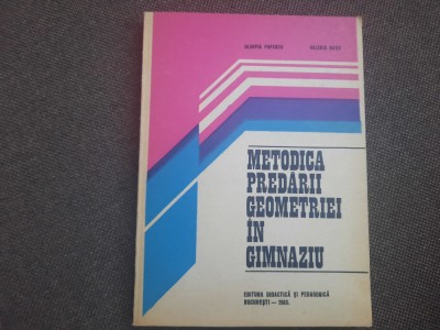Metodica predării geometriei &amp;icirc;n gimnaziu - Olimpia Popescu, Valeria Radu foto