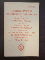 DIRECTIVELE CONGRESULUI AL XII-LEA AL PARTIDULUI COMUNIST ROMAN 1981-1985