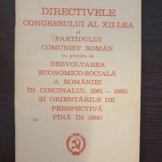 DIRECTIVELE CONGRESULUI AL XII-LEA AL PARTIDULUI COMUNIST ROMAN 1981-1985