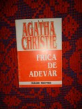 Agatha Christie - Frica de adevar / carte politista ,192 pagini