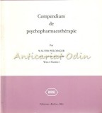 Cumpara ieftin Compendium De Psychopharmacotherapie - Walter Poldinger