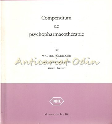 Compendium De Psychopharmacotherapie - Walter Poldinger foto