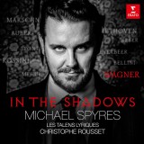 In The Shadows | Michael Spyres, Julien Henric, Les Talens Lyriques, Christophe Rousset