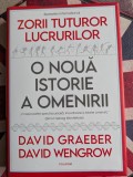 David Graeber, Zorii tuturor lucrurilor, O nouă istorie a omenirii