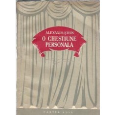 O chestiune personala - Alexandr Stein