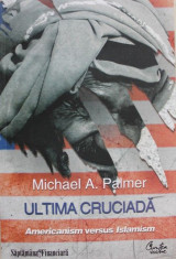 Ultima Cruciada - Americanism versus Islamism foto