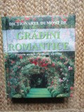 DICTIONARUL DUMONT DE GRADINI ROMANTICE , PROIECTE ATRACTIVE SI PLANTE ADECVATE de W. T. WEHMEYER , HERMANN HACKSTEIN , 2008