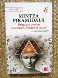 Mintea piramidala. Program pentru incredere, fericire si succes - Vlad Beliavsky
