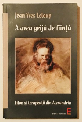 A avea grija de fiinta, Filon si Terapeutii din Alexandria, Jean Yves Leloup foto