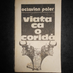 OCTAVIAN PALER - VIATA CA O CORIDA