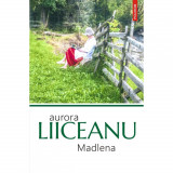 Madlena - Aurora Liiceanu, Polirom