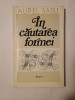 Aurel Sasu - &Icirc;n căutarea formei (Dacia, 1979) - Studii literare