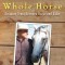 Whole Heart, Whole Horse: Building Trust Between Horse and Rider