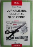 Jurnalismul cultural si de opinie &ndash; Sorin Preda