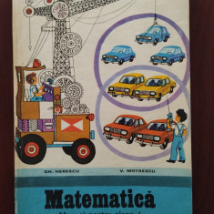 Matematică - pentru clasa I - Gh. Herescu - ilustrații D. Șmalenic - ediția 1984