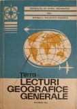 Terra. Lecturi Geografice Generale - Vasile Cucu, Societatea de Stiinte Geografice, 1975, Geografie, Romana, 244 pagini