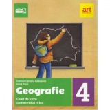 Geografie - Clasa 4. Sem. 2 - Caiet de lucru - Carmen Radulescu