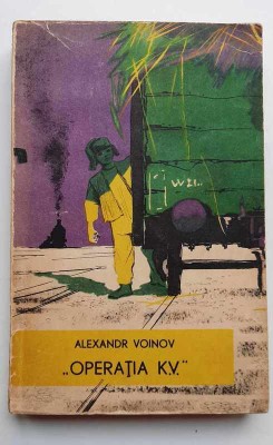 Alexandr Voinov - Operatia K.V., traducere - Claudia Patrascu, Irina Andreescu foto