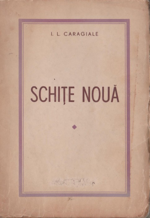 Ion Luca Caragiale - Schite noua