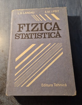 Fizica statica L. D. Landau E. M. Lifsit foto