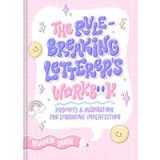 Rule-Breaking Letterer&#039;s Workbook