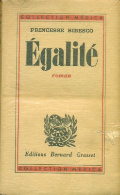 Egalite - roman - Princesse Bibesco 1935 foto