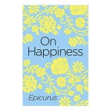 On Happiness (Arcturus Classics)