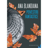 Povestiri fantastice - Ana Blandiana