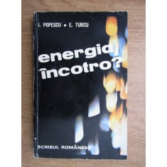 I. Popescu - Energia incotro?