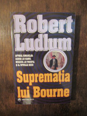 Suprema?ia lui Bourne - Robert Ludlum foto