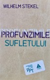 Profunzimile sufletului - 2013 - Wilhelm Stekel ($T375), Trei