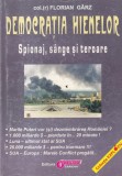 Florian Garz - Democratia hienelor. Spionaj, sange si teroare