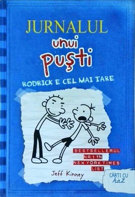 Jeff Kinney - Jurnalul unui pusti. Rodrick e cel mai tare (editie cartonata) foto