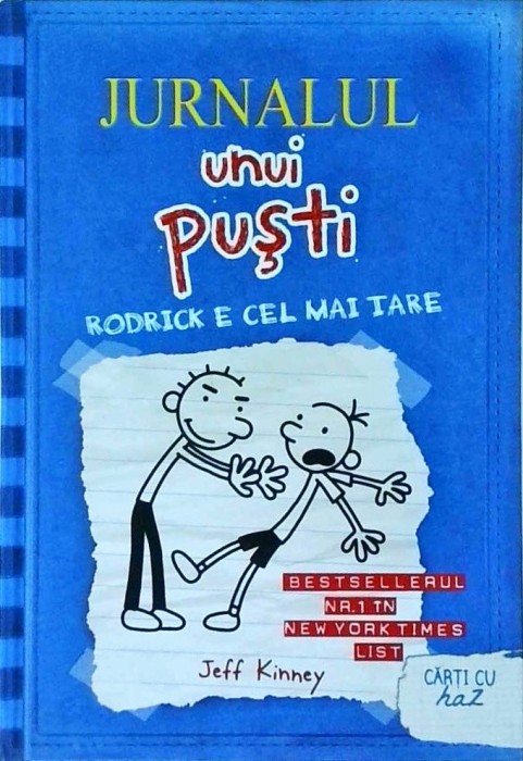 Jeff Kinney - Jurnalul unui pusti. Rodrick e cel mai tare (editie cartonata)