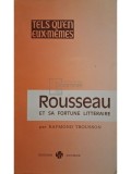 Raymond Trousson - Rousseau et sa fortune litteraire (Editia: 1971)