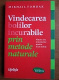 MIKHAIL TOMBAK - VINDECAREA BOLILOR INCURABILE PRIN METODE NATURALE