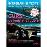 Curs Legislatie Rutiera 2026 - Intrebari si Teste pentru Examen Permis Auto - Autor Valentin Constantin Marin