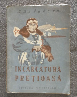 M. Belahova - &amp;Icirc;ncărcătură prețioasă (desene: K. Arțeulova; 1952) foto