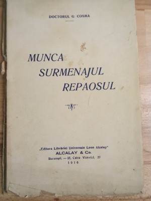 H. Muncă surmenaj repaosuri 1916 foto