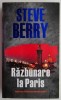 Razbunare la Paris - Steve Berry - Roman Beletristica