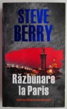 Razbunare la Paris - Steve Berry, Carte Beletristica, Horror, Editura Necunoscuta, Noua/Anticariat