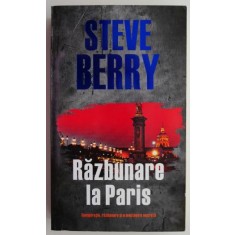 Razbunare la Paris &ndash; Steve Berry