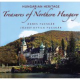 Treasures of Northern Hungary - Hungarian Heritage - Fucsk&aacute;r J&oacute;zsef Attila