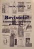 Revistele? Luminoase, Instructive, Educative - Ion N. Oprea - Biografii, 2015, Editura PIM, Romana, 394 Pagini