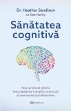 Sanatatea cognitiva - Dr. Heather Sandison, Kate Hanley - Bookzone